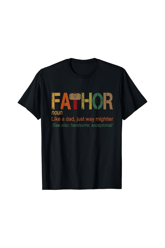 Fa-Thor Like Dad Just Way Mightier Hero Fathers Day T-Shirt