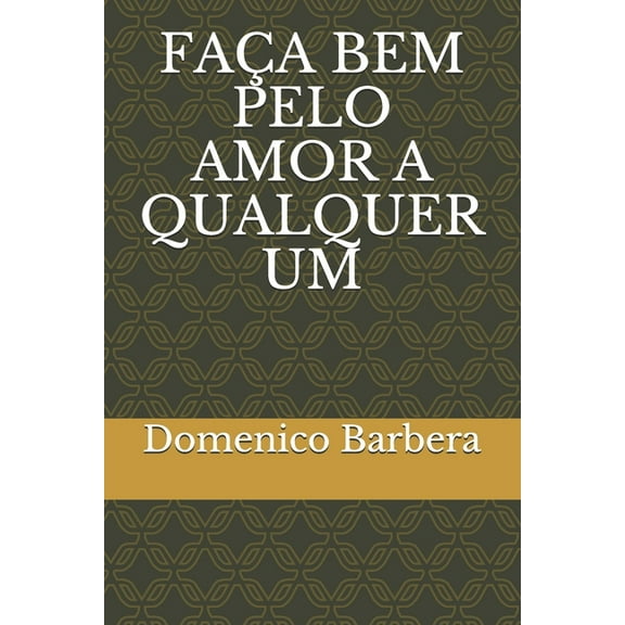Faa Bem Pelo Amor a Qualquer Um (Paperback)