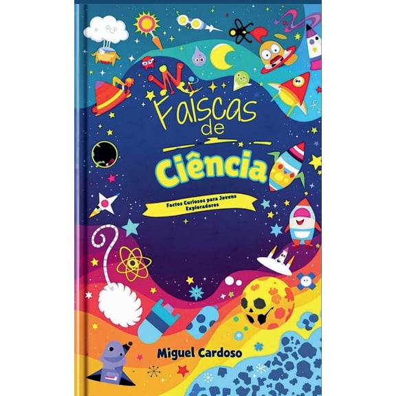 Fascas de Cincia: Factos Curiosos para Jovens Exploradores, (Paperback)