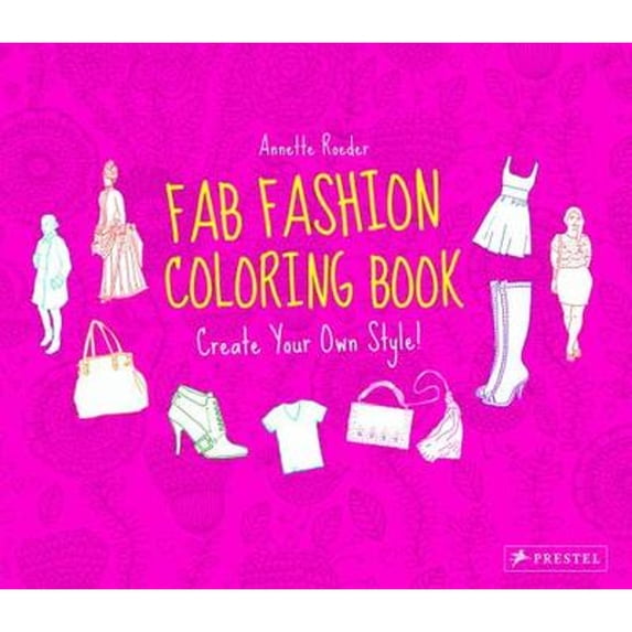 Pre-Owned Fab Fashion Coloring Book: Create Your Own Style!