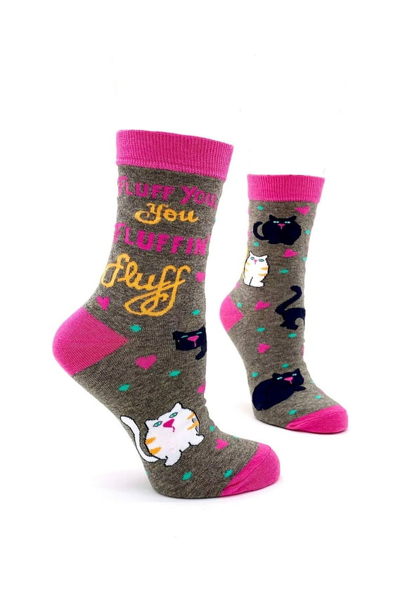 Fluff You You Fluffin' Fluff Sassy Women's Novelty Socks with Cats