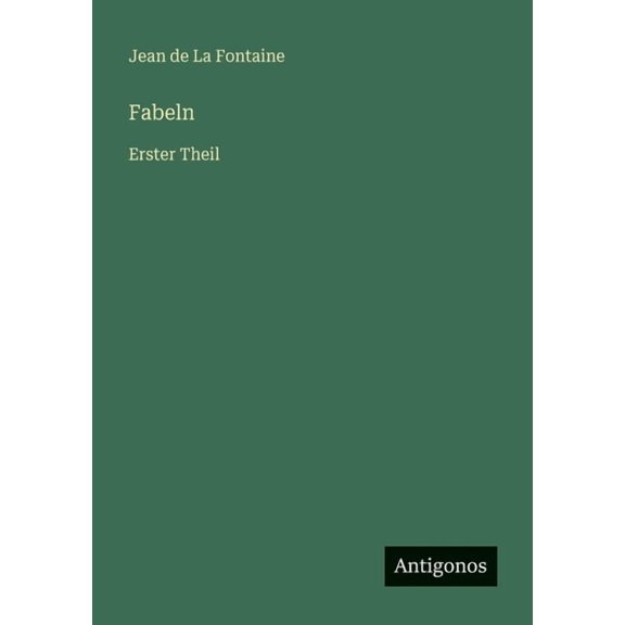 Fabeln: Erster Theil, (Paperback)