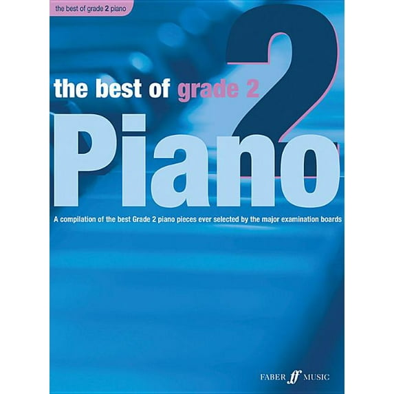 Faber Edition: Best of Grade The Best of Grade 2 Piano: A Compilation of the Best Grade 2 (Elementary) Pieces Ever, (Paperback)