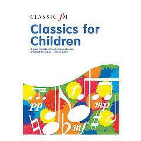 Classic FM -- Classics for Children (Faber Edition)