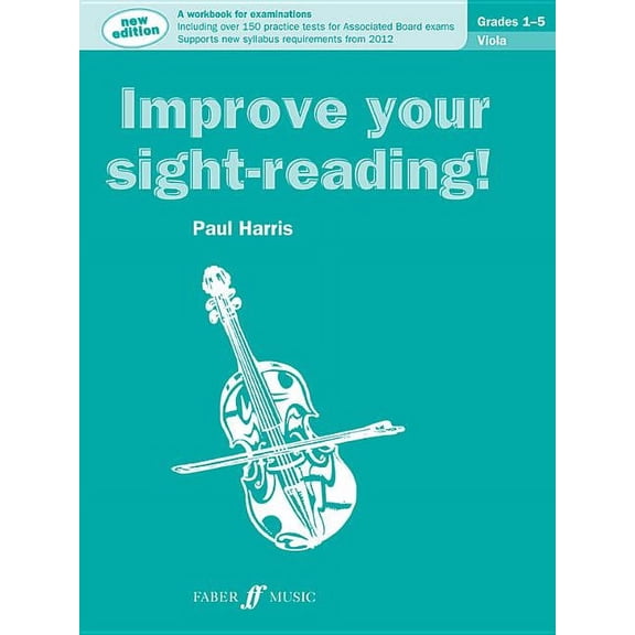 Faber Edition: Improve Your Sight-Readin Improve Your Sight-Reading! Viola, Grade 1-5: A Workbook for Examinations, (Paperback)