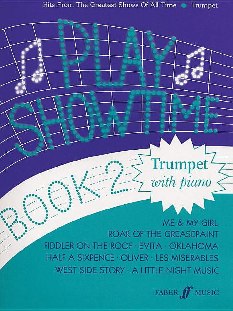 Faber Edition: Play Showtime: Play Showtime for Trumpet, Bk 2: Hits from the Greatest Shows of All Time (Paperback) - image 1 of 1