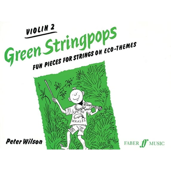 Faber Edition: Stringpops Green Stringpops: Fun Pieces for Strings on Eco-Themes (Violin 2), Instrumental Part, (Paperback)