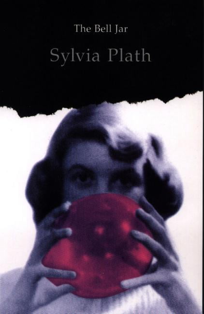 The Bell Jar - by Sylvia Plath (Paperback)