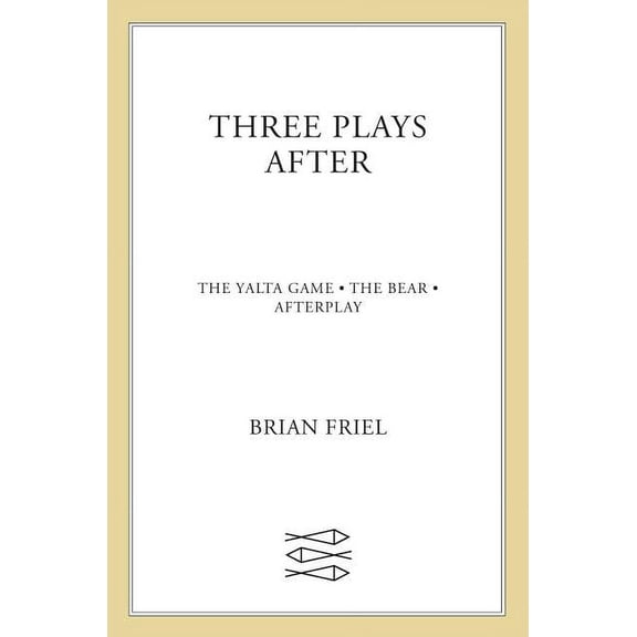 Three Plays After : The Yalta Game, The Bear, Afterplay (Edition 1) (Paperback)