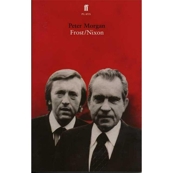 Faber and Faber Plays Frost/Nixon, (Paperback)