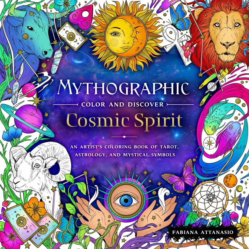 Fabiana Attanasio: Mythographic Color and Discover: Cosmic Spirit: An Artist's Coloring Book of Tarot, Astrology, and Mystical Symbols, 96 pages (Paperback)