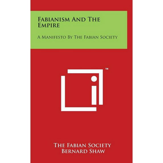 Fabianism and the Empire: A Manifesto by the Fabian Society