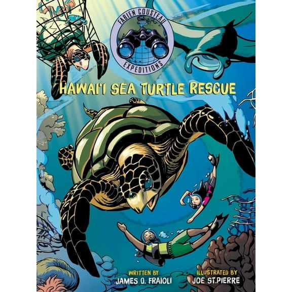 Fabien Cousteau Expeditions Hawai'i Sea Turtle Rescue, (Hardcover)