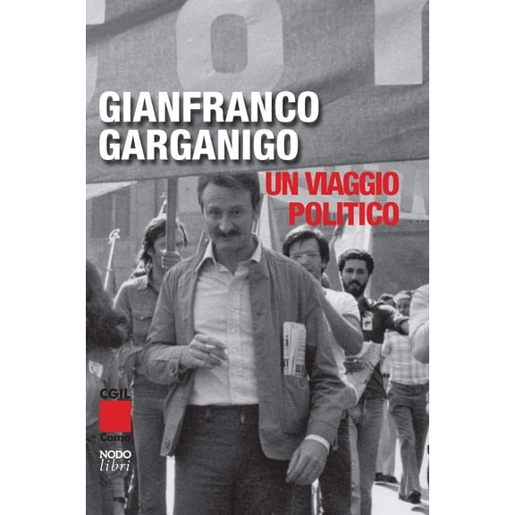 Fabio Cani Gianfranco Garganigo. Un viaggio politico (Paperback)