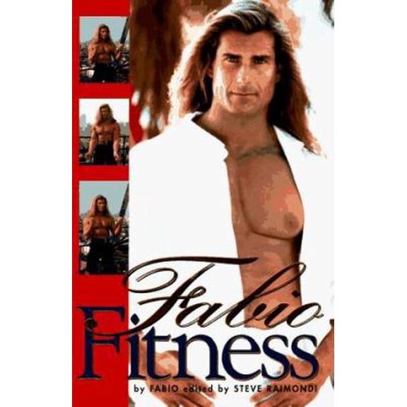 Pre-Owned Fabio Fitness: More Than 200 Get-Fit Tips for Lifelong Health and Fitness (Hardcover) 1565301714 9781565301719