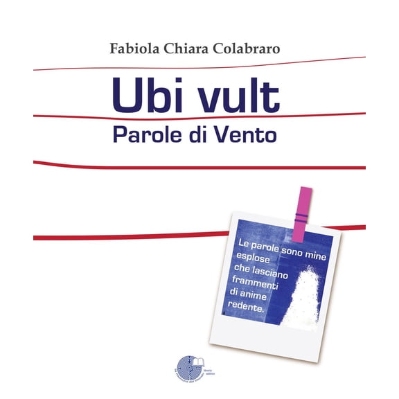 Fabiola Chiara Colabraro Ubi vult. Parole di vento (Paperback)
