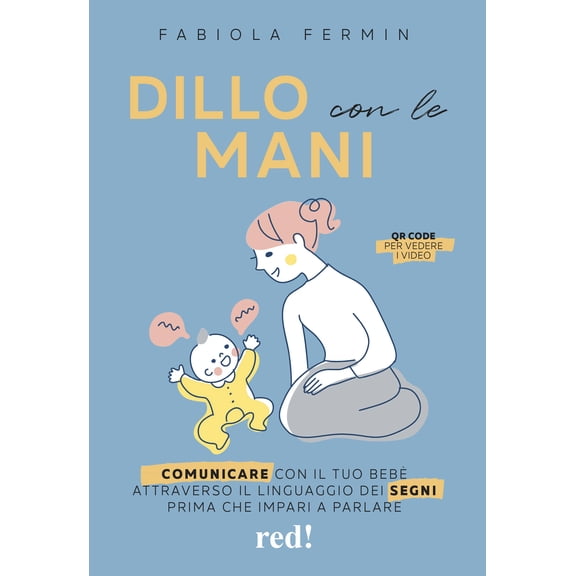 Fabiola Fermin Dillo con le mani. Comunicare con il tuo beb attraverso il linguagg (Paperback)