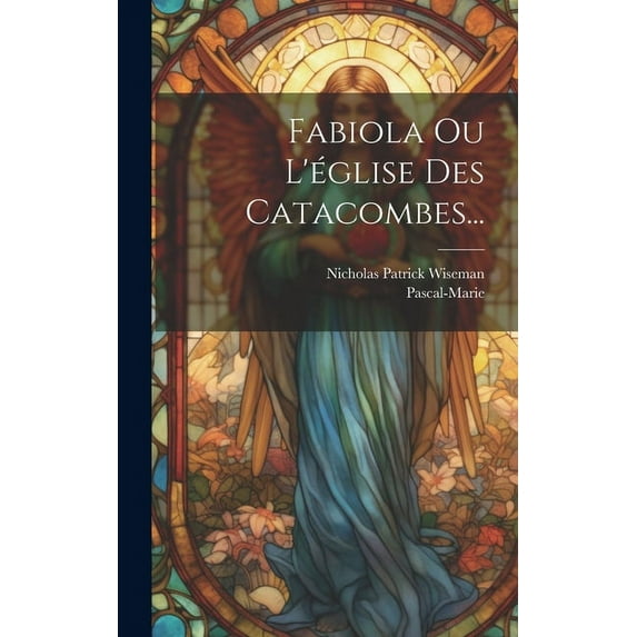 Fabiola Ou L'église Des Catacombes... (Hardcover)