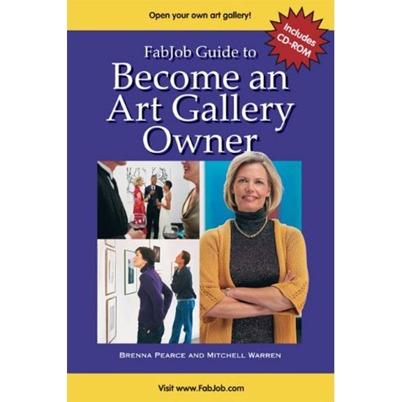 Pre-Owned Fabjob Guide to Become an Art Gallery Owner (With CD-ROM) (Paperback) 1897286376 9781897286371