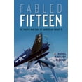 thumbnail image 1 of Fabled Fifteen: The Pacific War Saga of Carrier Air Group 15 (Paperback), 1 of 1