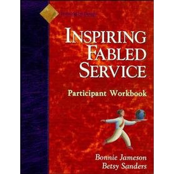 Pre-Owned Fabled Service, Participant Workbook: Ordinary Acts, Extraordinary Outcomes (Paperback)