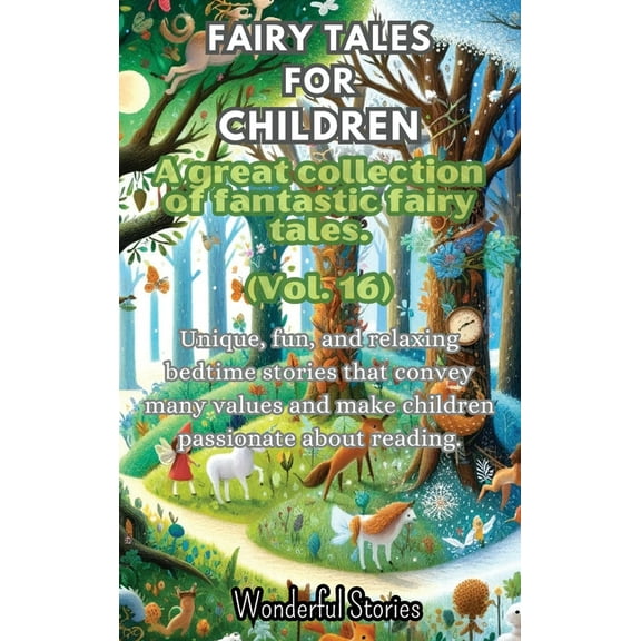 Fables for Children A large collection of fantastic fables and fairy tales. (Vol.16): Unique, fun, and relaxing bedtime , (Hardcover)