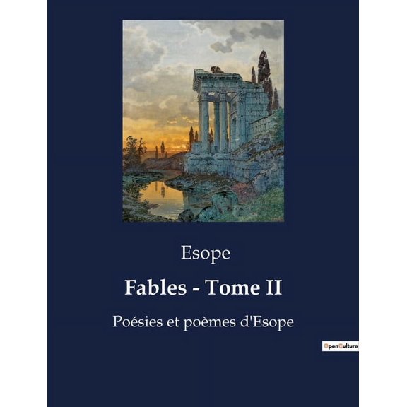 Fables - Tome II: Po?sies et po?mes d'Esope