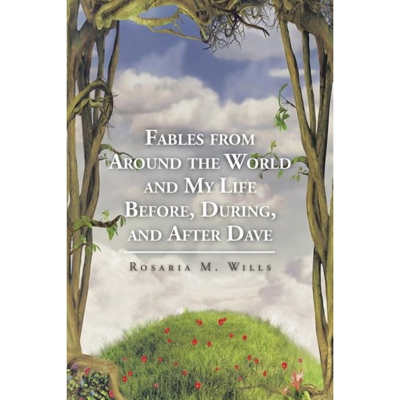 Fables from Around the World and My Life Before, During, and After Dave, (Paperback)