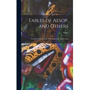 Fables of Aesop, and Others Translated Into English. With Instructive Applications, Hardcover