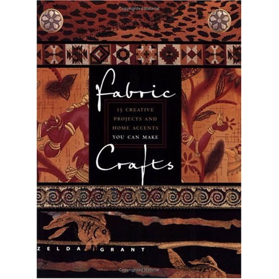 Pre-Owned Fabric Crafts: 15 Creative Projects and Home Accents You Can Make Paperback Zelda Grant