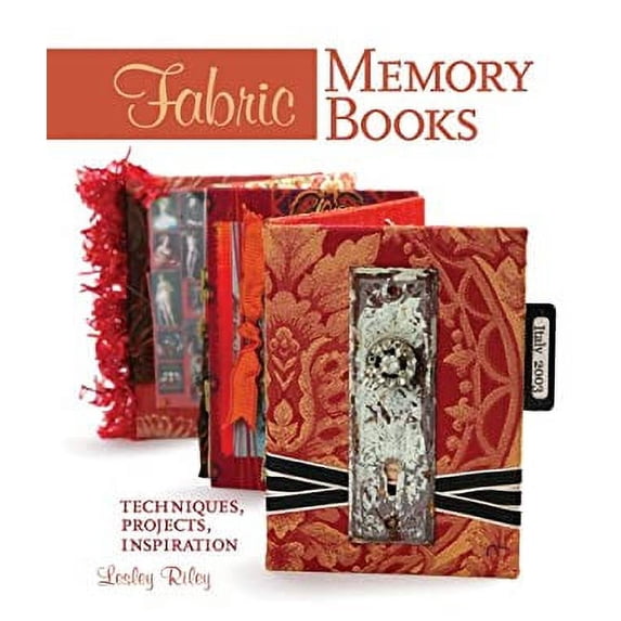 Pre-Owned Fabric Memory Books: Techniques, Projects, Inspiration