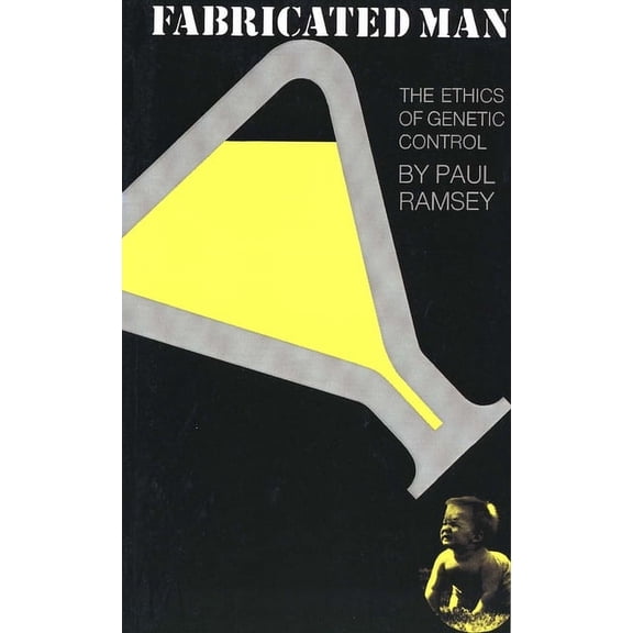 Yale Fastbacks Fabricated Man: The Ethics of Genetic Control, (Paperback)