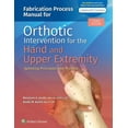 thumbnail image 1 of Lippincott Connect Fabrication Process Manual for Orthotic Intervention for the Hand and Upper Extremity, (Spiral-Bound), 1 of 1