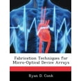 thumbnail image 1 of Fabrication Techniques for Micro-Optical Device Arrays (Paperback), 1 of 1