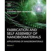 Fabrication and Self-Assembly of Nanobiomaterials Applications of Nanobiomaterials, Hardcover