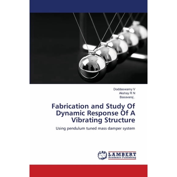 Fabrication and Study Of Dynamic Response Of A Vibrating Structure (Paperback)