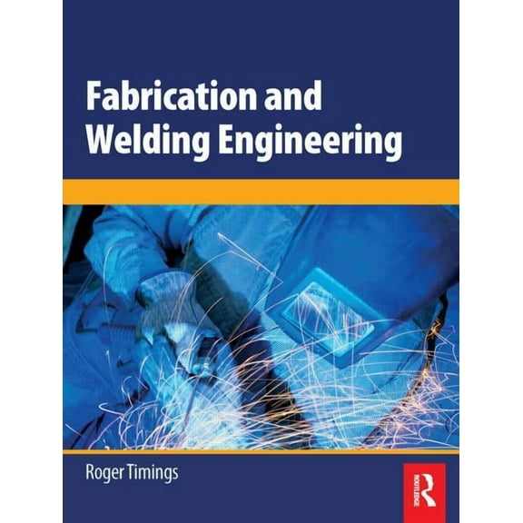 Fabrication and Welding Engineering, (Paperback)