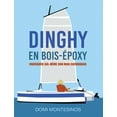 thumbnail image 1 of Fabriquer soi-mÃªme son mini-catamaran: Dinghy en bois/Ã©poxy, (Paperback), 1 of 1