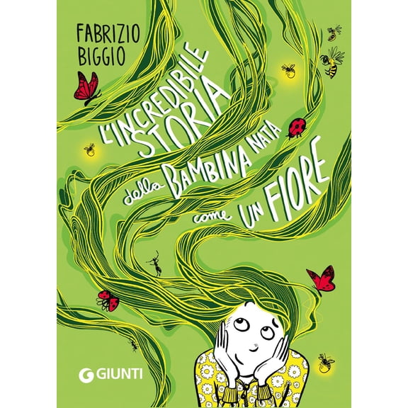 Fabrizio Biggio L'incredibile storia della bambina nata come un fiore. Ediz. a colo (Paperback)