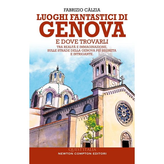 Fabrizio Càlzia Luoghi fantastici di Genova e dove trovarli (Paperback)