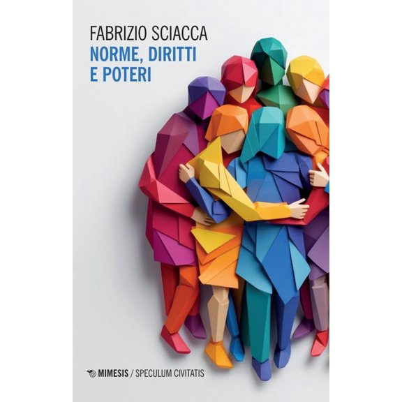 Fabrizio Sciacca Norme, diritti e poteri (Paperback)
