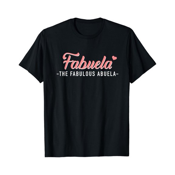 Fabuela the fabulous abuela Grandma T-Shirt