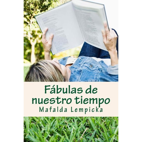 Fabulas de Nuestro Tiempo: Cuentos Para Relajarse y Reflexionar