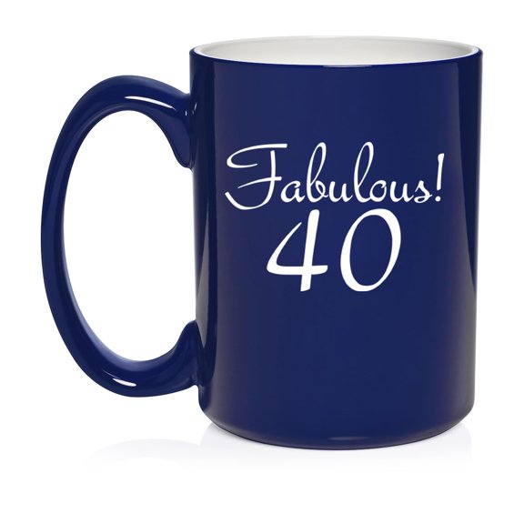Fabulous 40 40th Birthday Gift Ceramic Coffee Mug Tea Cup Gift for Her, Friend, Coworker, Wife (15oz Blue)