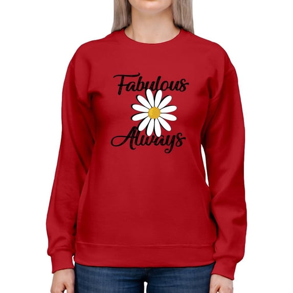 Fabulous Always Daisy Sweatshirt Women -Image by Shutterstock, Female Medium