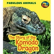 Fabulous Animals The Story of the Komodo Dragon, (Paperback)