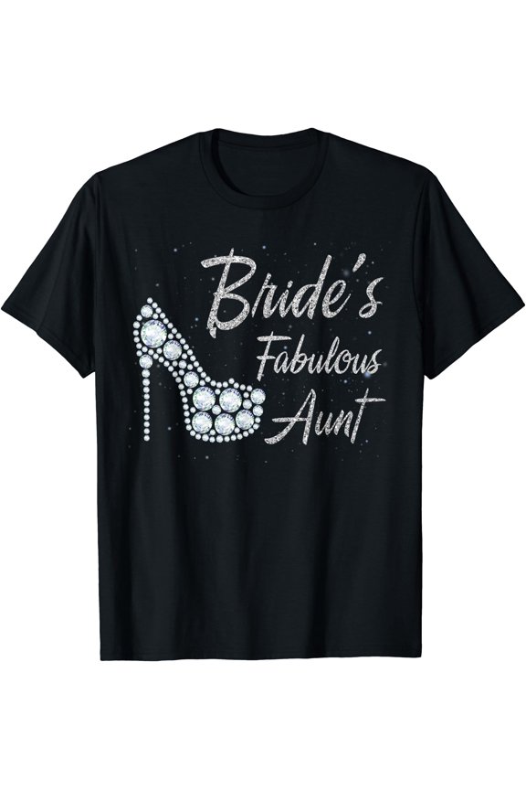 Fabulous Aunt Of The Bride Sparkling Shoe T-Shirt - Elegant Wedding Party Gift