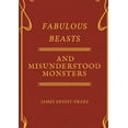 thumbnail image 1 of Fabulous Beasts and Misunderstood Monsters, (Paperback), 1 of 1