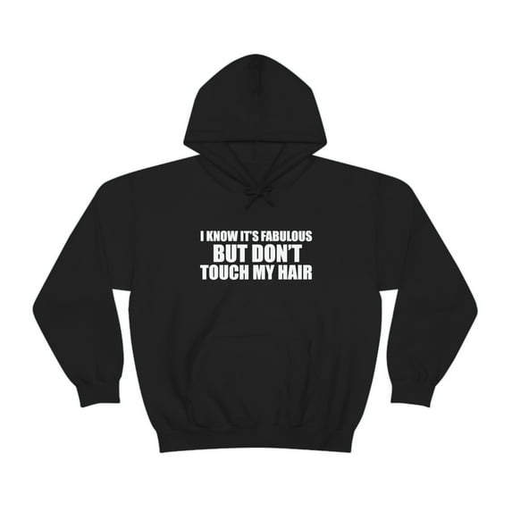 Fabulous Don't Touch Hair Unisex Hoodie S-5XL Natural Hair Black Girl Pride