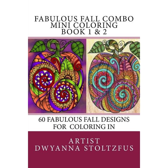 Fabulous Fall Combo Mini Coloring Book 1 & 2: 60 Fabulous Fall Designs For Coloring In (Paperback)